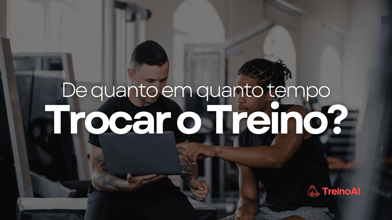 De quanto em quanto tempo trocar o Treino? O que a Ciência diz sobre Variação de Exercícios