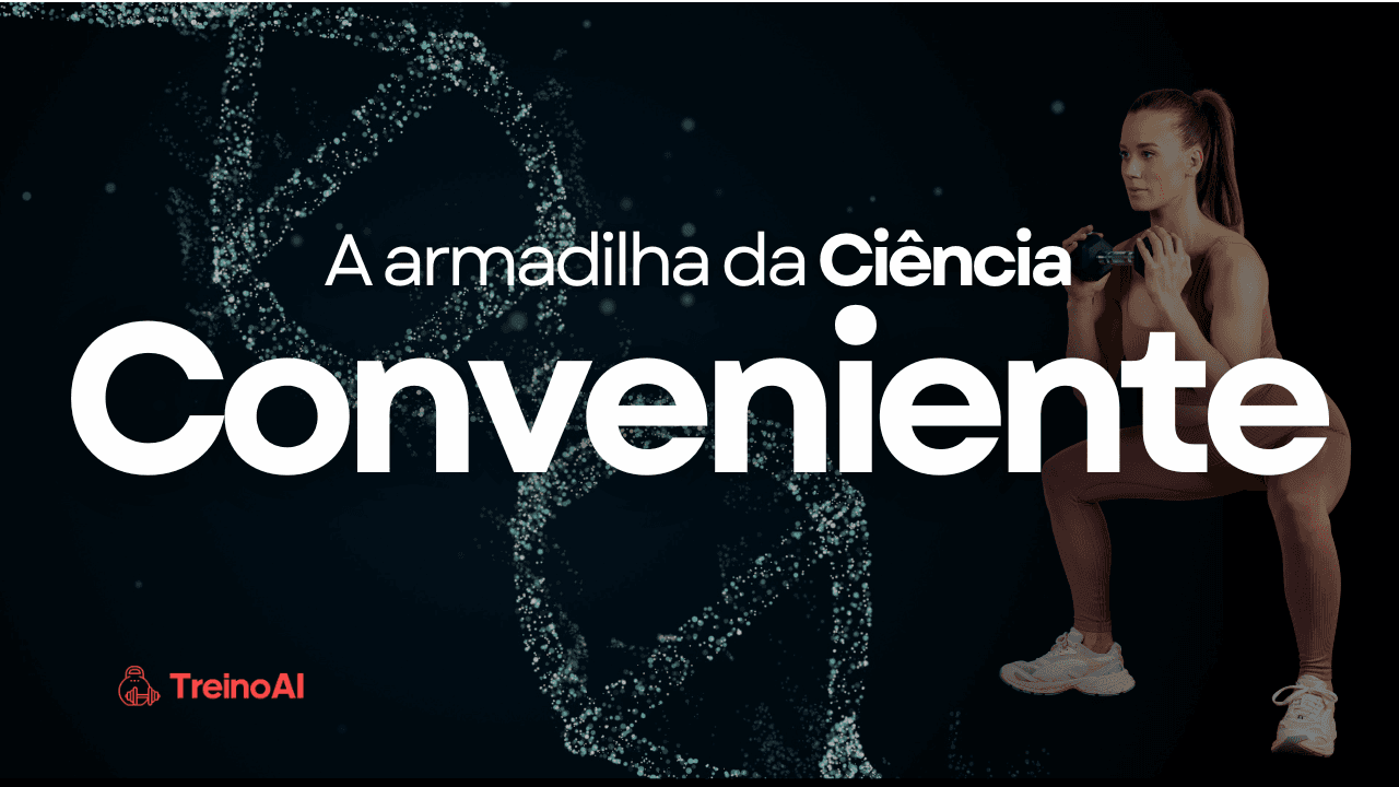 A Armadilha da Ciência Conveniente
