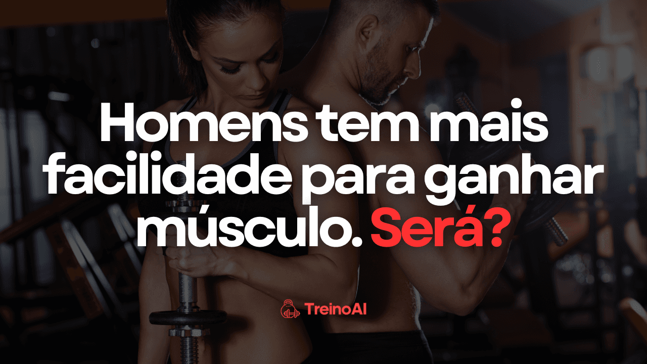 Homens ganham mais músculo que mulheres? A ciência tem uma resposta contraintuitiva